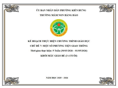 KẾ HOẠCH THỰC HIỆN CHƯƠNG TRÌNH GIÁO DỤC CHỦ ĐỀ 7 LỨA TUỔI MẪU GIÁO BÉ