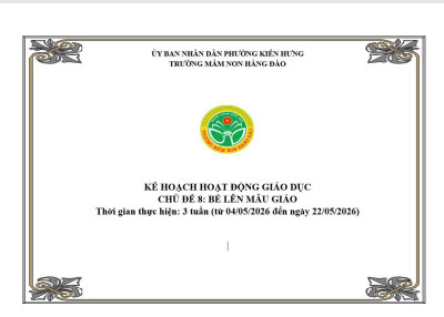 KẾ HOẠCH THỰC HIỆN CHƯƠNG TRÌNH GIÁO DỤC CHỦ ĐỀ 8 LỨA TUỔI NHÀ TRẺ