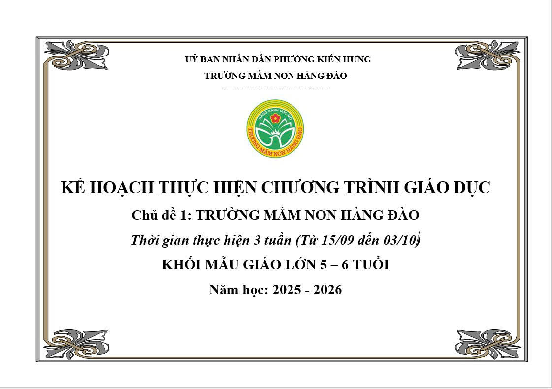 KẾ HOẠCH THỰC HIỆN CHƯƠNG TRÌNH GIÁO DỤC CHỦ ĐỀ 1 LỨA TUỔI MẪU GIÁO LỚN