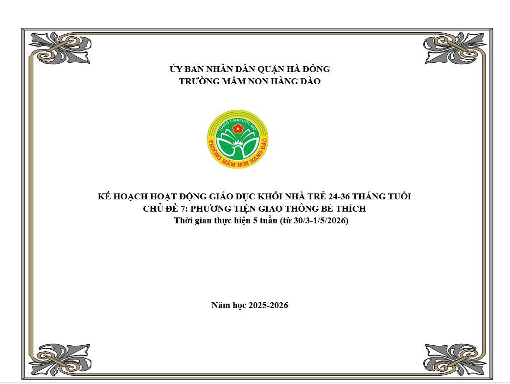 KẾ HOẠCH THỰC HIỆN CHƯƠNG TRÌNH GIÁO DỤC CHỦ ĐỀ 7 LỨA TUỔI NHÀ TRẺ