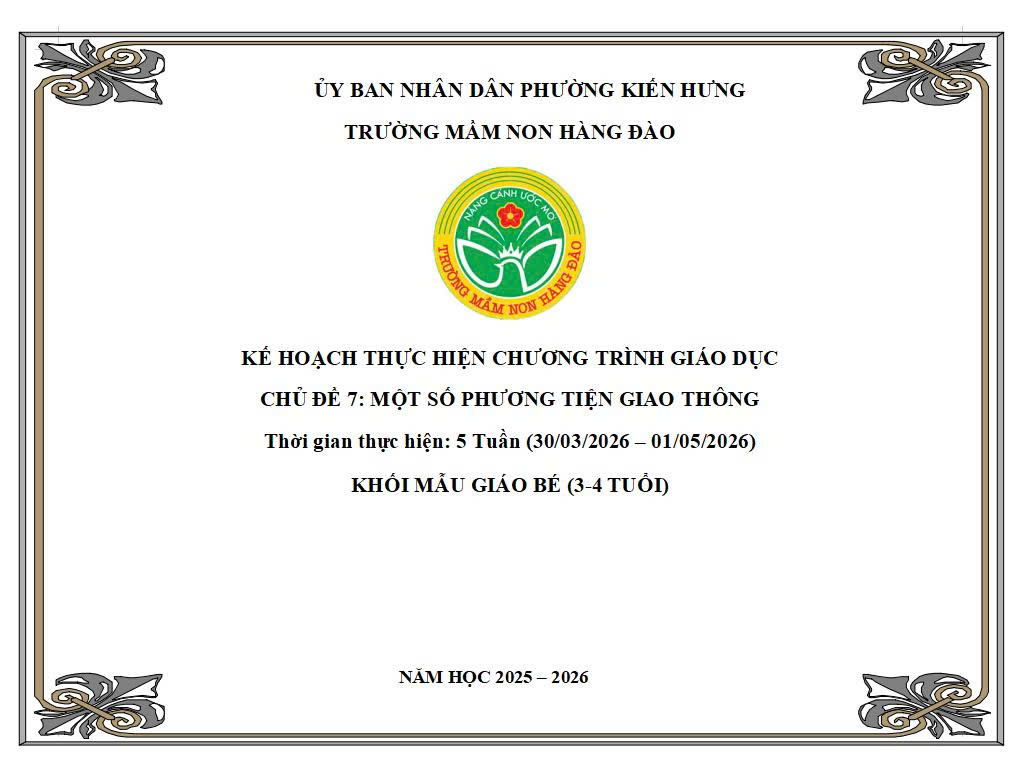 KẾ HOẠCH THỰC HIỆN CHƯƠNG TRÌNH GIÁO DỤC CHỦ ĐỀ 7 LỨA TUỔI MẪU GIÁO BÉ