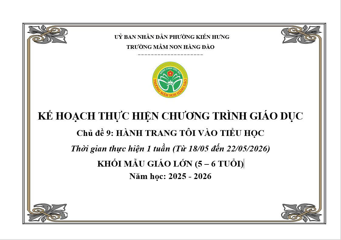 KẾ HOẠCH THỰC HIỆN CHƯƠNG TRÌNH GIÁO DỤC CHỦ ĐỀ 9 LỨA TUỔI MẪU GIÁO LỚN